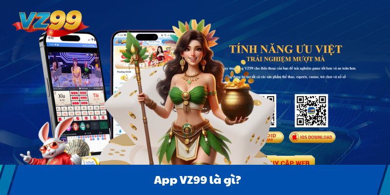 App VZ99 là gì?